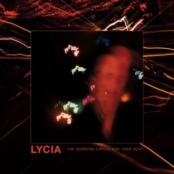 Lycia - Burning Circle And Then Dust The (2 i gruppen CD / Metal hos Bengans Skivbutik AB (5673204)