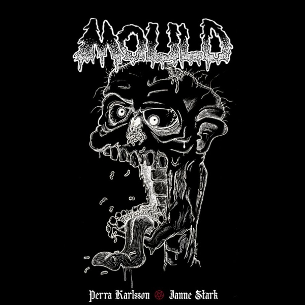 Karlsson Perra - Mould Mag Chronicles The (Hardcover i gruppen Øvrige Bøker / Nyheter hos Bengans Skivbutik AB (5673470)