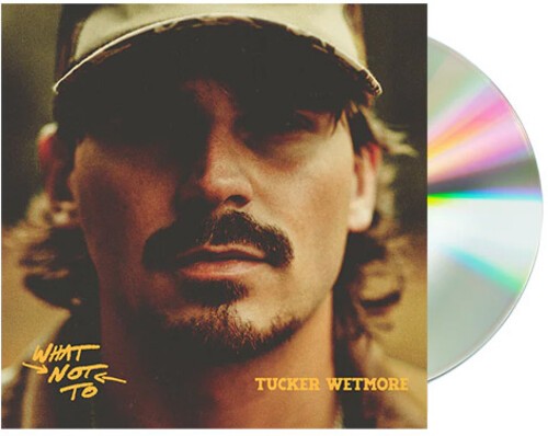 Tucker Wetmore  - What Not To (X) i gruppen CD / Country hos Bengans Skivbutik AB (5673555)