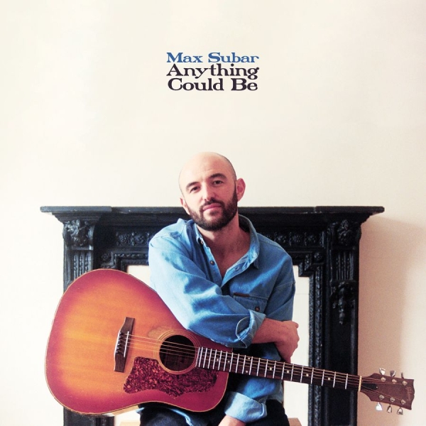 Max Subar - Anything Could Be i gruppen VINYL / Kommende / Pop-Rock hos Bengans Skivbutik AB (5674769)