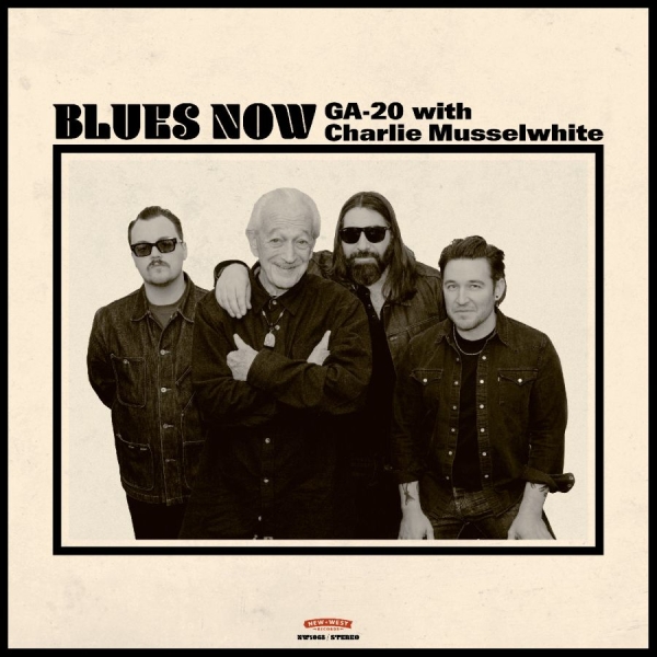Ga-20 With Charlie Musselwhite - Blues Now (Indie Exclusive) i gruppen CD / Kommende / Blues hos Bengans Skivbutik AB (5674857)