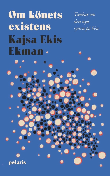 Kajsa Ekis Ekman - Om Könet Existens i gruppen PocketBøker hos Bengans Skivbutik AB (5675070)