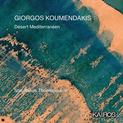 Giorgos Koumendakis - Désert Mediterranéen i gruppen CD / Klassisk hos Bengans Skivbutik AB (5675114)