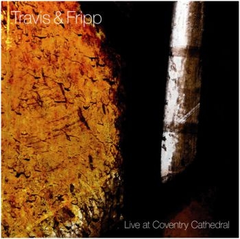 Travis And Fripp - Live At Coventry Cathedral i gruppen CD / Toppselgere hos Bengans Skivbutik AB (567513)