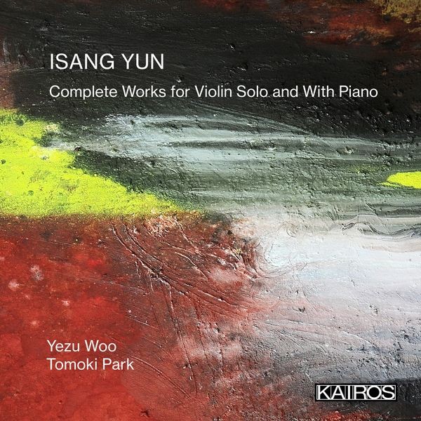 Isang Yun - Complete Works For Violin Solo And i gruppen CD / Klassisk hos Bengans Skivbutik AB (5675720)