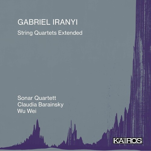 Gabriel Iranyi - String Quartets Extended i gruppen CD / Klassisk hos Bengans Skivbutik AB (5675725)