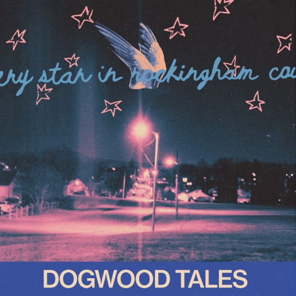 Dogwood Tales - Every Star In Rockingham County i gruppen VINYL / Kommende / Pop-Rock hos Bengans Skivbutik AB (5675791)
