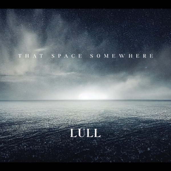 Lull - That Space Somewhere i gruppen CD / Kommende / Pop-Rock hos Bengans Skivbutik AB (5675807)