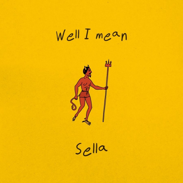 Sella - Well I Mean i gruppen VINYL / Kommende / Pop-Rock hos Bengans Skivbutik AB (5675990)