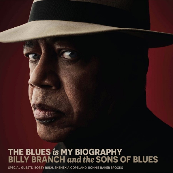 Billy Branch And The Sons Of Blues - The Blues Is My Biography i gruppen VINYL / Nyheter / Blues hos Bengans Skivbutik AB (5675996)