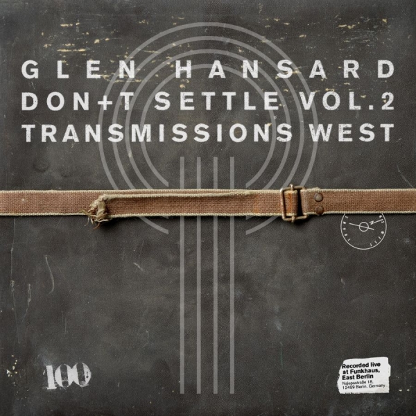 Glen Hansard - Don't Settle (Vol. 2 - Transmission i gruppen CD / Kommende / Pop-Rock hos Bengans Skivbutik AB (5676146)