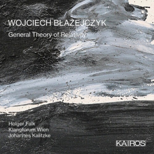 Wojciech Blazejczyk - General Theory Of Relativity i gruppen CD / Klassisk hos Bengans Skivbutik AB (5676251)