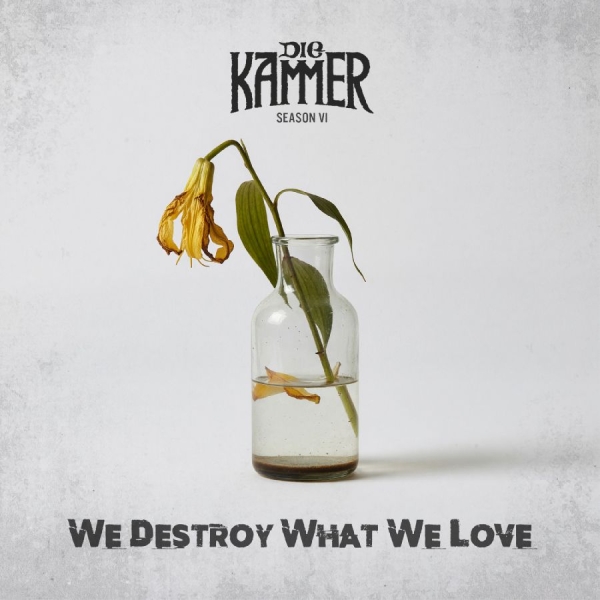 Die Kammer - Season Vi: We Destroy What We Love i gruppen VINYL / Kommende / Pop-Rock hos Bengans Skivbutik AB (5676375)