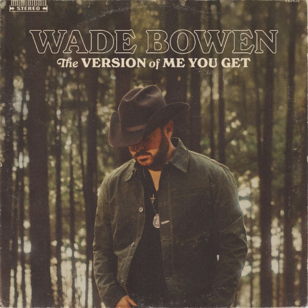Bowen Wade - The Version Of Me You Get i gruppen CD / Kommende / Country hos Bengans Skivbutik AB (5676625)