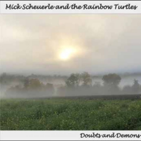 Mick Scheuerle And The Rainbow Turt - Doubts And Demons i gruppen CD / Kommende / Pop-Rock hos Bengans Skivbutik AB (5676713)