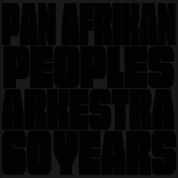 Pan Afrikan Peoples Arkestra - 60 Years i gruppen VINYL / Kommende / Jazz hos Bengans Skivbutik AB (5676721)
