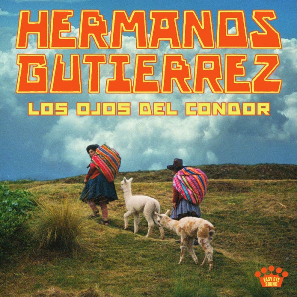 Hermanos Gutiérrez - Los Ojos Del Cóndor i gruppen CD / Kommende / Pop-Rock hos Bengans Skivbutik AB (5676834)