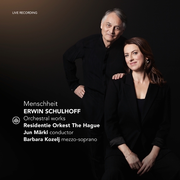 Residentie Orkest The Hague & Jun Märkl & Barbara Kozelj - Erwin Schulhoff: Menschheit - Orchestral Works i gruppen CD / Kommende / Klassisk hos Bengans Skivbutik AB (5676893)