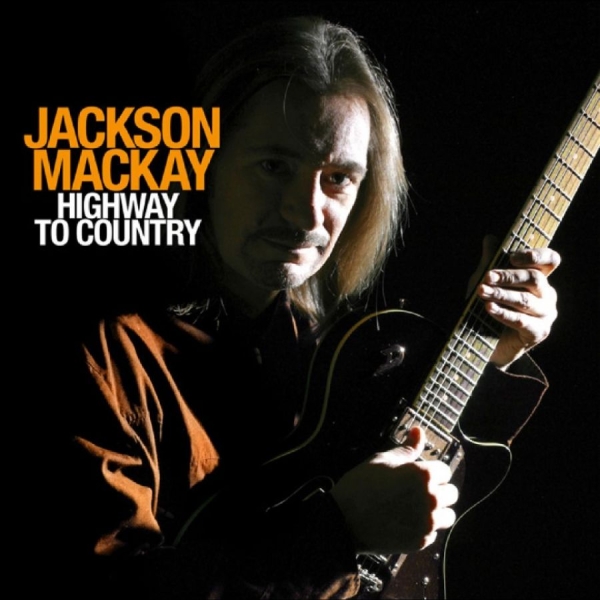 Jackson Mackay - Highway To Country i gruppen CD / Country hos Bengans Skivbutik AB (5676919)