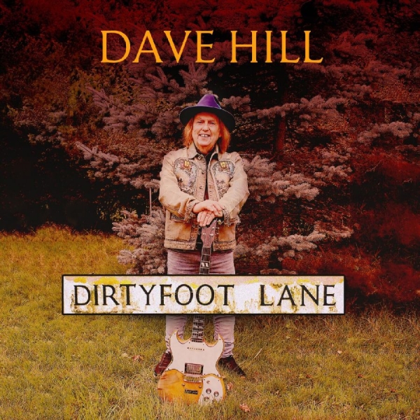 Dave Hill - Dirty Foot Lane i gruppen CD / Kommende / Pop-Rock hos Bengans Skivbutik AB (5676986)
