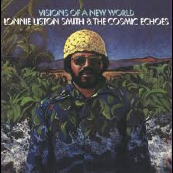 Lonnie Liston Smith - Visions Of A New World i gruppen VINYL / Kommende / Jazz hos Bengans Skivbutik AB (5677091)
