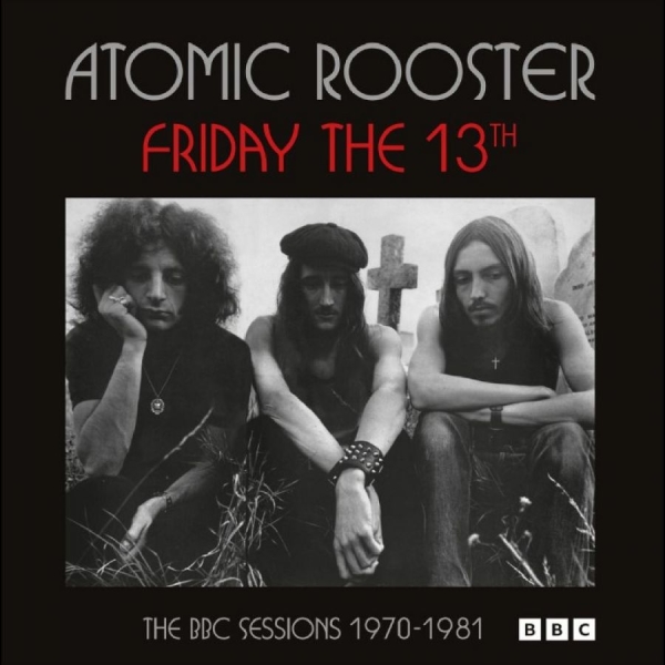 Atomic Rooster - Friday The 13Th The Bbc Sessions 19 i gruppen CD / Kommende / Pop-Rock hos Bengans Skivbutik AB (5677104)