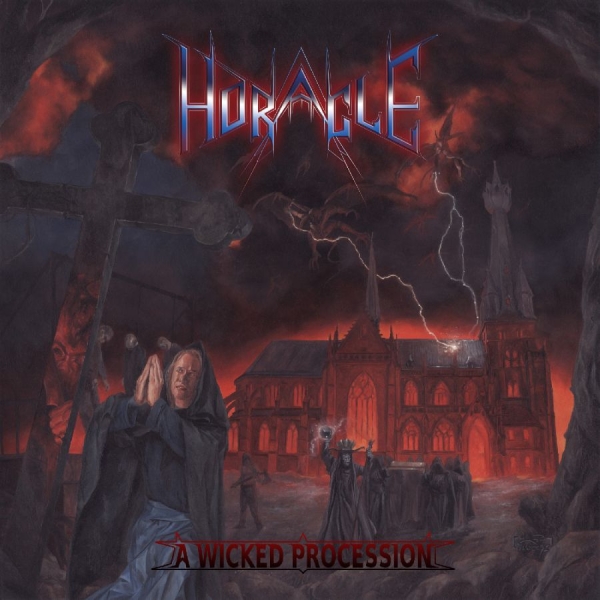 Horacle - A Wicked Procession i gruppen CD / Kommende / Metal hos Bengans Skivbutik AB (5677164)
