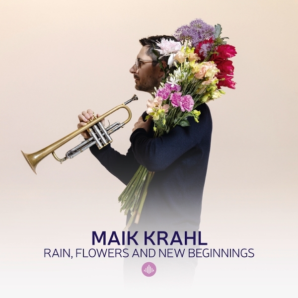 Maik Krahl - Rain, Flowers And New Beginnings i gruppen CD / Kommende / Jazz hos Bengans Skivbutik AB (5677302)