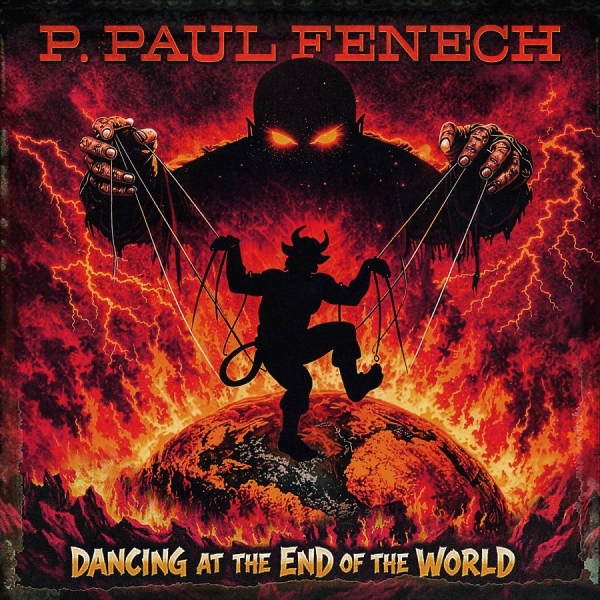 Fenech P Paul - Dancing At The End Of The World i gruppen VI TIPSER / Fredagsutgivelser / 2026-07-10 hos Bengans Skivbutik AB (5677354)