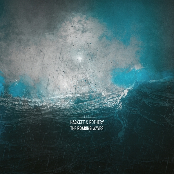 Steve Hackett Steve Rothery - The Roaring Waves i gruppen CD / Kommende / Pop-Rock hos Bengans Skivbutik AB (5677464)