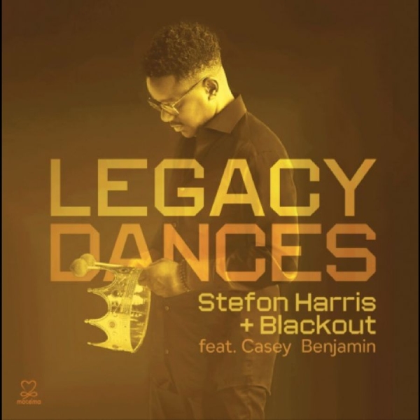 Stefon Harris & Blackout Feat. Case - Legacy Dances i gruppen CD / Kommende / Jazz hos Bengans Skivbutik AB (5677482)