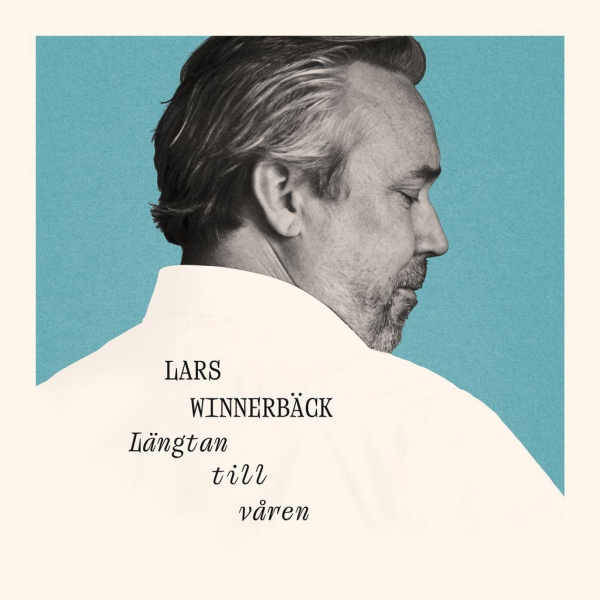 Lars Winnerbäck - Längtan Till Våren (Cd) i gruppen CD / Kommende / Pop-Rock hos Bengans Skivbutik AB (5677596)