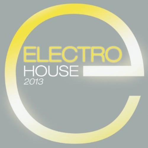 Various Artists - Electro House 2013 i gruppen CD / Dans/Techno hos Bengans Skivbutik AB (567770)