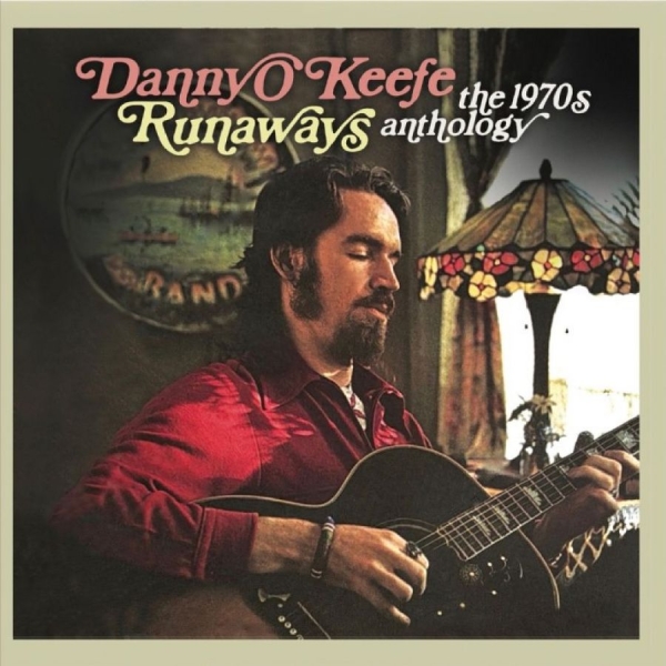 Danny O?Keefe - Runaways The 1970S Anthology i gruppen CD / Kommende / Pop-Rock hos Bengans Skivbutik AB (5678260)