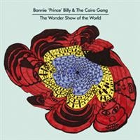 Bonnie 'Prince' Billy - The Wonder Show Of The World i gruppen VI TIPSER / Way Out West 2026 hos Bengans Skivbutik AB (567834)