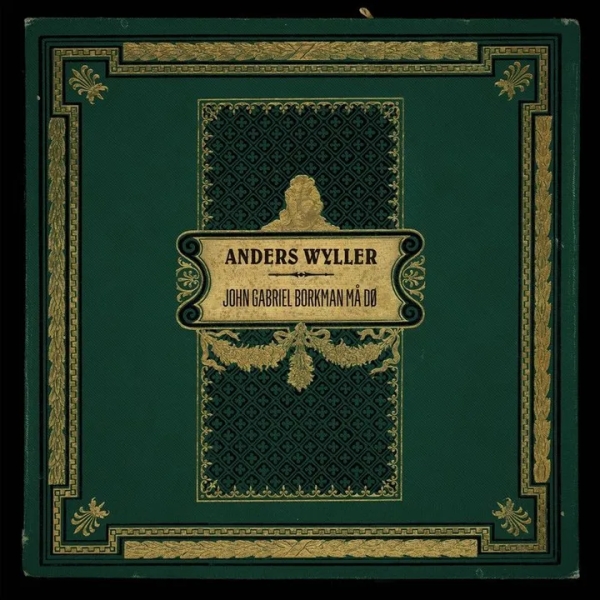 Wyller Anders - John Gabriel Borkman Må Dø i gruppen CD / Pop-Rock hos Bengans Skivbutik AB (5678516)