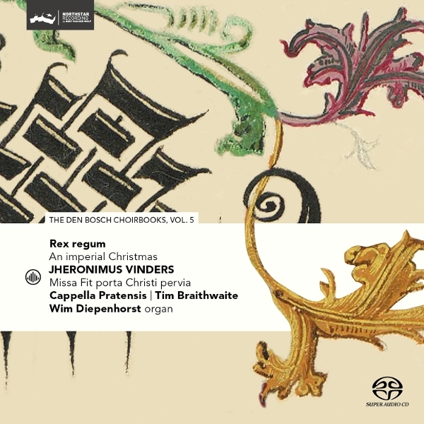 Cappella Pratensis & Tim Braithwaite & Wim Diepenhorst - Rex Regum - An Imperial Christmas - Den Bosch Choirbook Vol. 5 i gruppen CD / Kommende / JuleMusikkk hos Bengans Skivbutik AB (5678565)