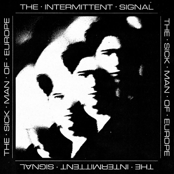 The Sick Man Of Europe - The Intermittent Signal i gruppen CD / Kommende / Pop-Rock hos Bengans Skivbutik AB (5678692)