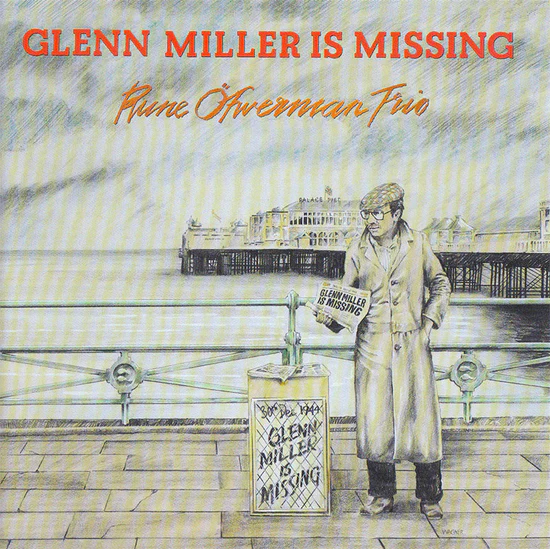 Rune Öfwerman Trio - Glenn Miller Is Missing (CD) i gruppen Labels / Gazell hos Bengans Skivbutik AB (5678736)