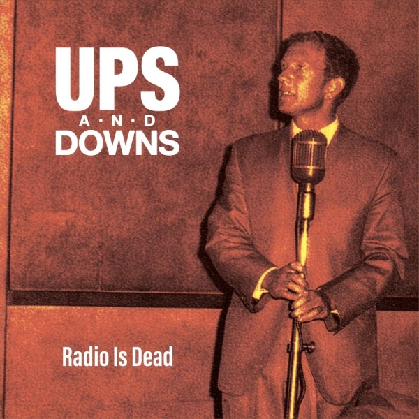 Ups And Downs - Radio Is Dead i gruppen CD / Kommende / Pop-Rock hos Bengans Skivbutik AB (5678823)