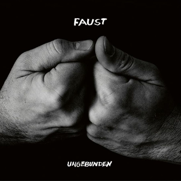 Faust - Ungebunden i gruppen CD / Kommende / Pop-Rock hos Bengans Skivbutik AB (5678875)
