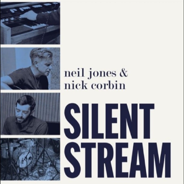 Neil Jones / Nick Corbin - Silent Stream i gruppen VINYL / Kommende / Jazz hos Bengans Skivbutik AB (5678888)