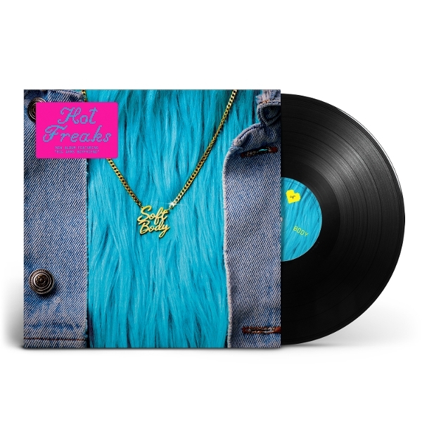 Hot Freaks - Soft Body i gruppen VINYL / Mest forhåndsbestilt hos Bengans Skivbutik AB (5679015)