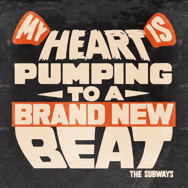 Subways The - My Heart Is Pumping To A Brand New i gruppen VINYL / Toppselgere hos Bengans Skivbutik AB (5679141)
