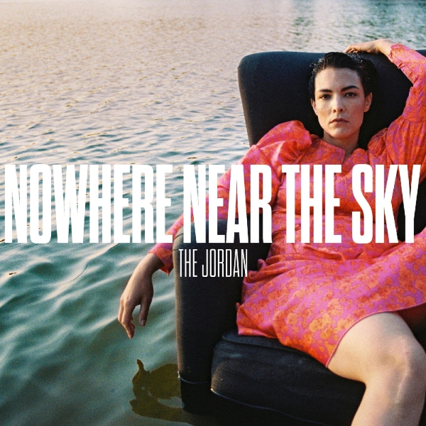 Jordan The - Nowhere Near The Sky i gruppen VINYL / Toppselgere hos Bengans Skivbutik AB (5679170)