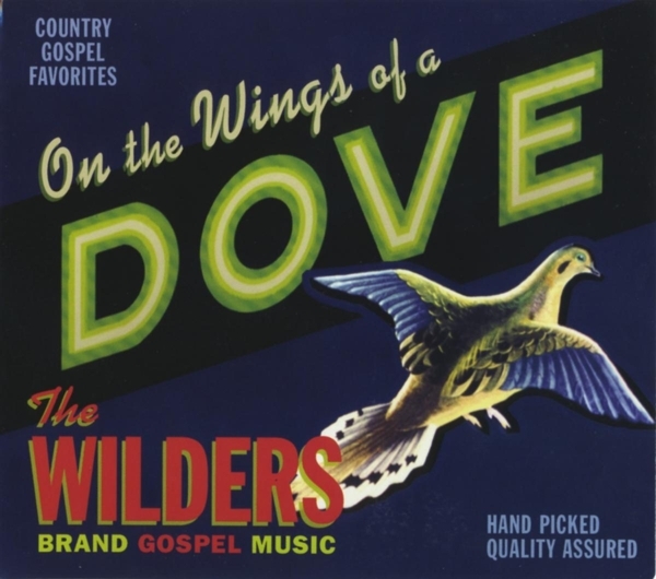 The Wilders - On The Wings Of A Dove i gruppen CD / Blues hos Bengans Skivbutik AB (5679398)