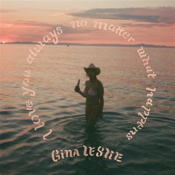 Gina Leslie - I Love You Always No Matter What Happens i gruppen VI TIPSER / Hjem - Vinyl Nyheter & Kommende hos Bengans Skivbutik AB (5679467)