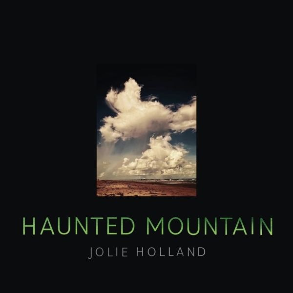 Jolie Holland - Haunted Mountain i gruppen CD / Pop-Rock hos Bengans Skivbutik AB (5679498)