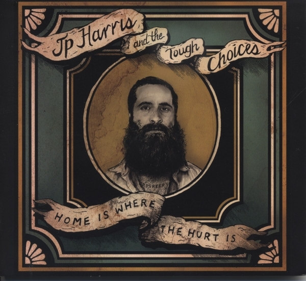 Jp -And The Tough Choices- Harris - Home Is Where The Hurt Is i gruppen CD / Country hos Bengans Skivbutik AB (5679500)