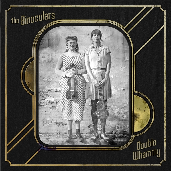 The Binoculars - Double Whammy i gruppen CD / Kommende / Country hos Bengans Skivbutik AB (5679511)